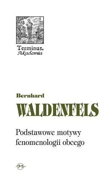 Podstawowe motywy fenomenologii obcego Podstawowe motywy fenomenologii obcego