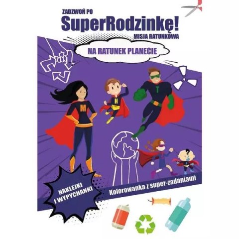 Zadzwoń po superrodzinkę! Misja ratunkowa. Na ratunek planecie Trefl Zadzwoń po superrodzinkę! Misja ratunkowa. Na ratunek planecie Trefl
