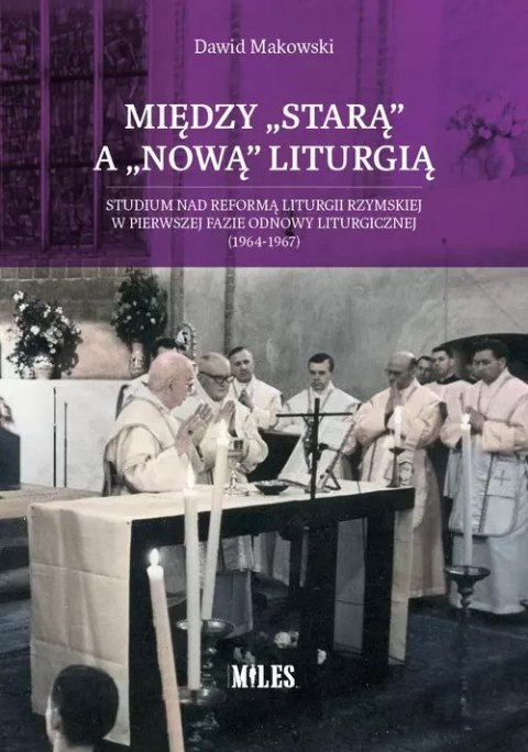 Między starą a nową liturgią Między starą a nową liturgią