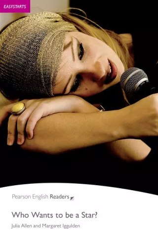 Who Wants to be a Star? Book + CD. Pearson English Readers