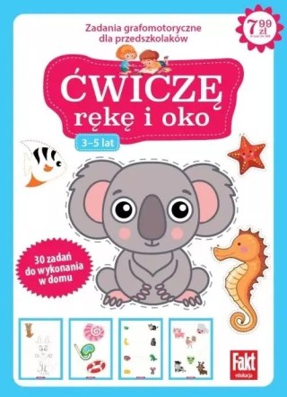 Ćwiczę rękę i oko. Zabawy grafomotoryczne dla przedszkolaków