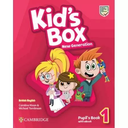 Kid's Box New Generation 1. Pupil's Book with eBook Kid's Box New Generation 1. Pupil's Book with eBook