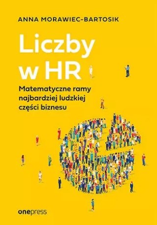 Liczby w HR. Matematyczne ramy najbardziej ludzkiej części biznesu
