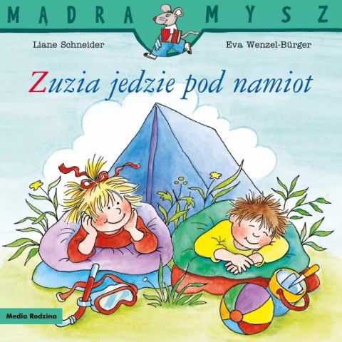 Mądra Mysz. Zuzia jedzie pod namiot Mądra Mysz. Zuzia jedzie pod namiot
