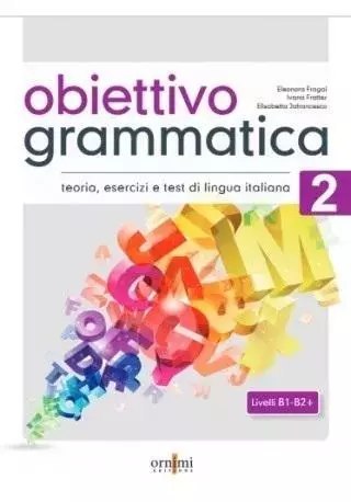 Obiettivo Grammatica 2 B1-B2 Obiettivo Grammatica 2 B1-B2