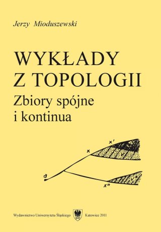 Wykłady z topologii Zbiory spójne i kontinua