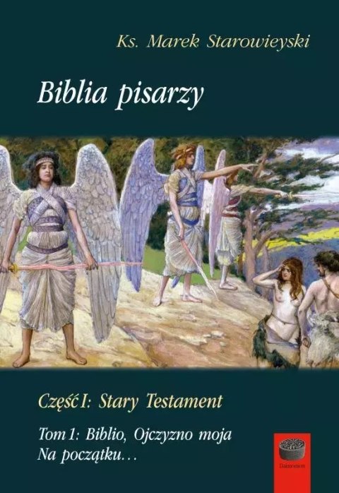 Biblia pisarzy cz.1 Stary Testament T.1 Biblia pisarzy cz.1 Stary Testament T.1
