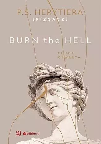 Burn the Hell. Runda czwarta Burn the Hell. Runda czwarta
