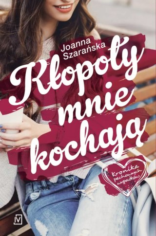 Kronika pechowych wypadków. Tom 1. Kłopoty mnie kochają