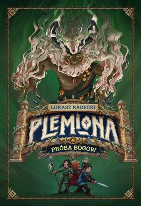 Plemiona. Tom 2. Próba bogów Plemiona. Tom 2. Próba bogów