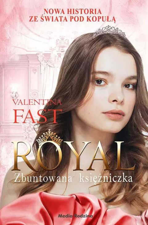 Royal. Tom 7. Zbuntowana księżniczka Royal. Tom 7. Zbuntowana księżniczka