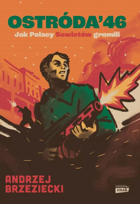 Ostróda '46. Jak Polacy Sowietów gromili Ostróda '46. Jak Polacy Sowietów gromili