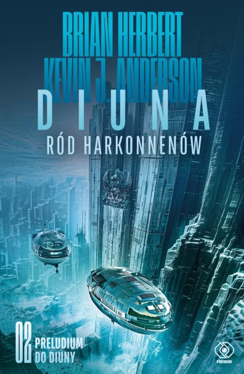 Preludium do Diuny. 2. Diuna. Ród Harkonnenów Preludium do Diuny. 2. Diuna. Ród Harkonnenów
