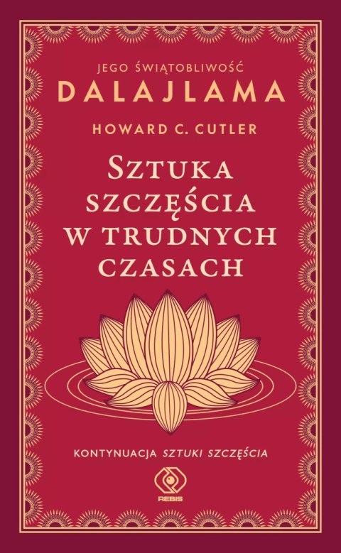 Sztuka szczęścia w trudnych czasach Sztuka szczęścia w trudnych czasach