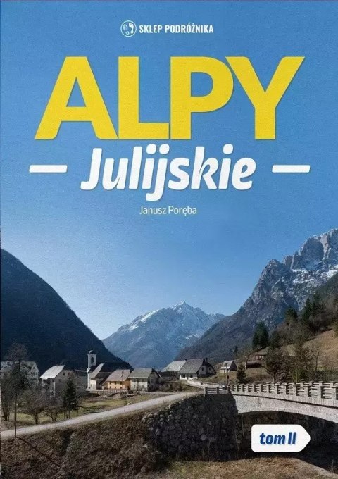 Alpy Julijskie. Tom 2 Alpy Julijskie. Tom 2