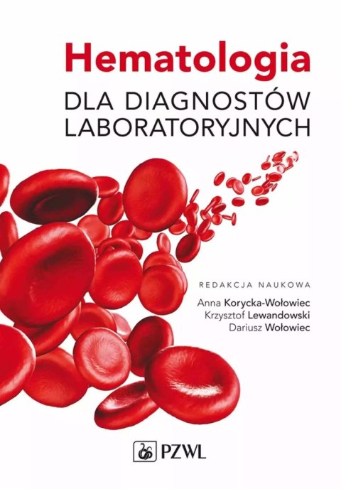 Hematologia dla diagnostów laboratoryjnych Hematologia dla diagnostów laboratoryjnych