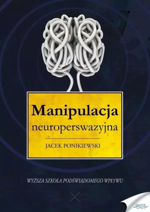 Manipulacja neuroperswazyjna Manipulacja neuroperswazyjna