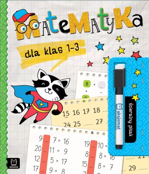 Matematyka dla klas 1-3. Ścieralny pisak Matematyka dla klas 1-3. Ścieralny pisak