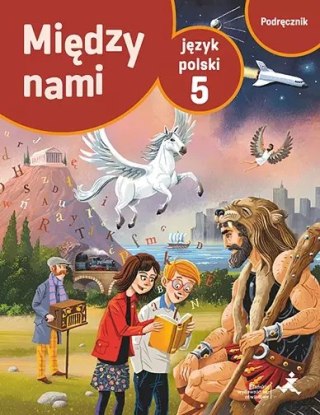 Między nami. Język polski. Podręcznik do szkoły podstawowej. Klasa 5