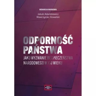 Odporność państwa jako wyzwanie bezpieczeństwa narodowego w XXI wieku