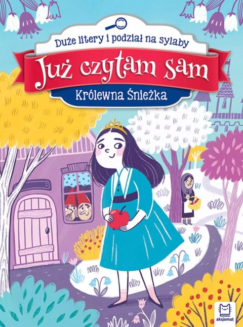 Już czytam sam. Królewna Śnieżka Już czytam sam. Królewna Śnieżka