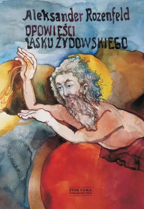 Opowieści lasku żydowskiego Opowieści lasku żydowskiego