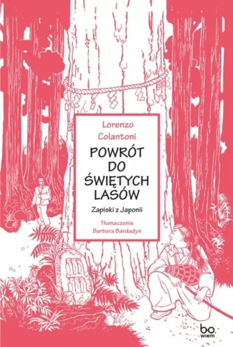 Powrót do świętych lasów. Zapiski z Japonii Powrót do świętych lasów. Zapiski z Japonii