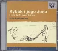 Rybak i jego żona i inne bajki braci Grimm (Płyta CD) Rybak i jego żona i inne bajki braci Grimm (Płyta CD)