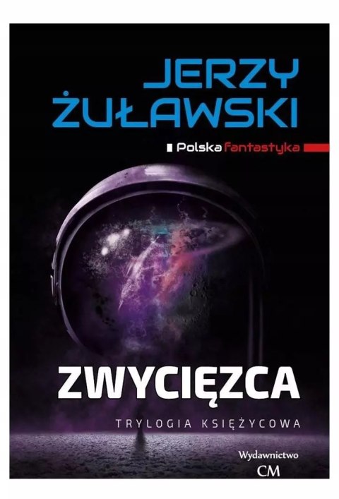 Trylogia Księżycowa. Tom 2. Zwycięzca Trylogia Księżycowa. Tom 2. Zwycięzca
