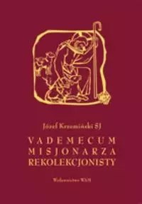 Vademecum misjonarza rekolekcjonisty