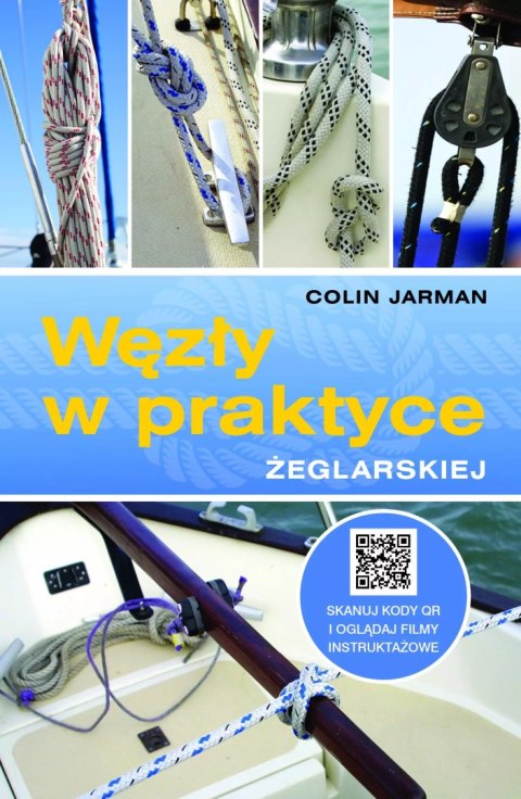 Węzły w praktyce żeglarskiej Węzły w praktyce żeglarskiej