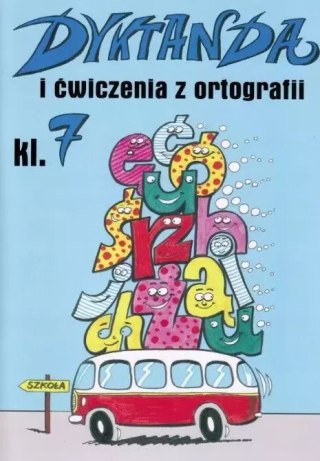 Dyktanda i ćwiczenia z ortografii, klasa 7