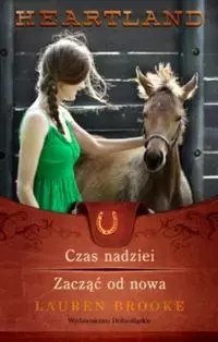 Heartland 17-18 Czas nadziei / Zacząć od nowa Heartland 17-18 Czas nadziei / Zacząć od nowa