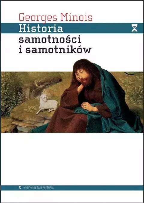 Historia samotności i samotników Historia samotności i samotników