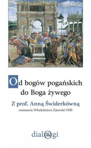 Od bogów pogańskich do Boga żywego