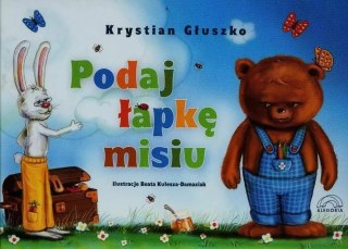 Podaj łapkę misiu