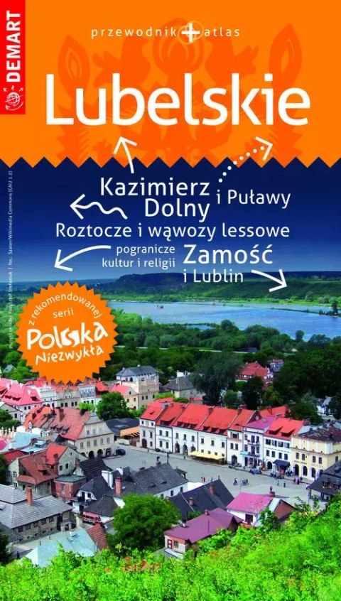 Polska niezwykła. Lubelskie. Przewodnik + atlas Polska niezwykła. Lubelskie. Przewodnik + atlas