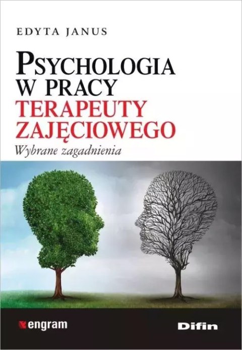 Psychologia w pracy terapeuty zajęciowego Psychologia w pracy terapeuty zajęciowego
