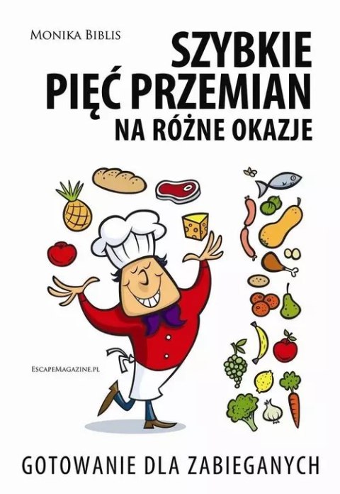 Szybkie Pięć Przemian na różne okazje Szybkie Pięć Przemian na różne okazje