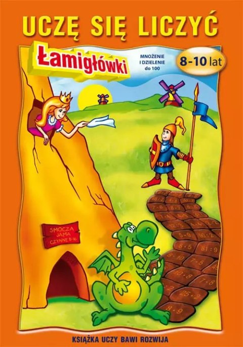 Uczę się liczyć. Łamigłówki. 8-10 lat Uczę się liczyć. Łamigłówki. 8-10 lat