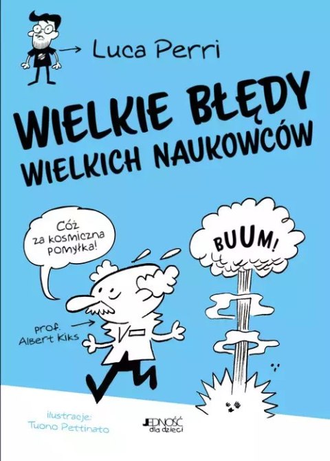 Wielkie błędy wielkich naukowców Wielkie błędy wielkich naukowców