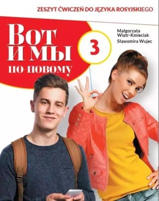 Wot i my ponowomu 3. Zeszyt ćwiczeń do języka rosyjskiego