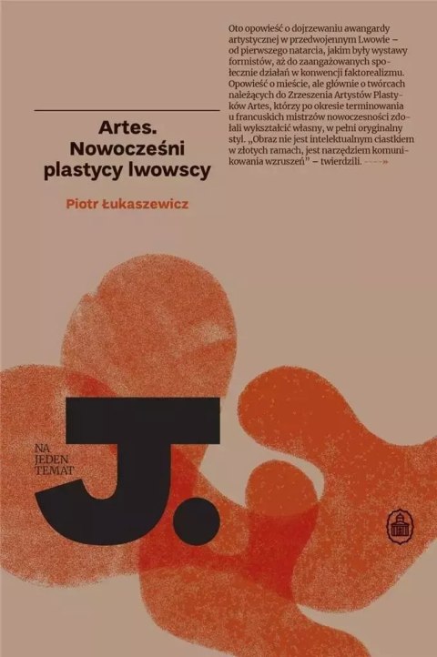 Artes. Nowocześni plastycy lwowscy Artes. Nowocześni plastycy lwowscy