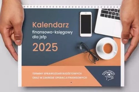 Kalendarz finansowo-księgowy jsfp 2025 Kalendarz finansowo-księgowy jsfp 2025