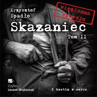Skazaniec Tom 2 Z bestią w sercu