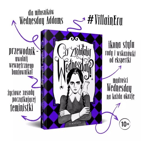 Co zrobiłaby Wednesday? Witaj w erze nikczemności #villainera. Nieoficjalny przewodnik