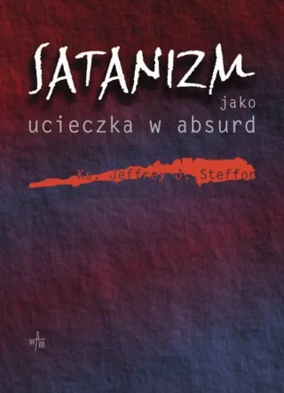 Satanizm jako ucieczka w absurd