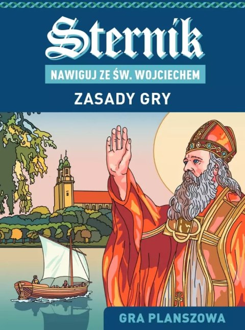 Sternik. Nawiguj ze Św. Wojciechem Sternik. Nawiguj ze Św. Wojciechem