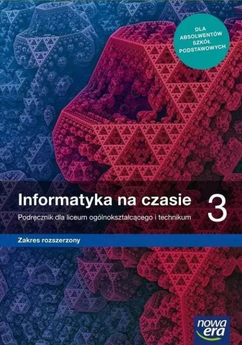 Informatyka na czasie 3. Podręcznik dla liceum ogólnokształcącego i technikum. Zakres rozszerzony Informatyka na czasie 3. Podręcznik dla liceum ogólnokształcącego i technikum. Zakres rozszerzony