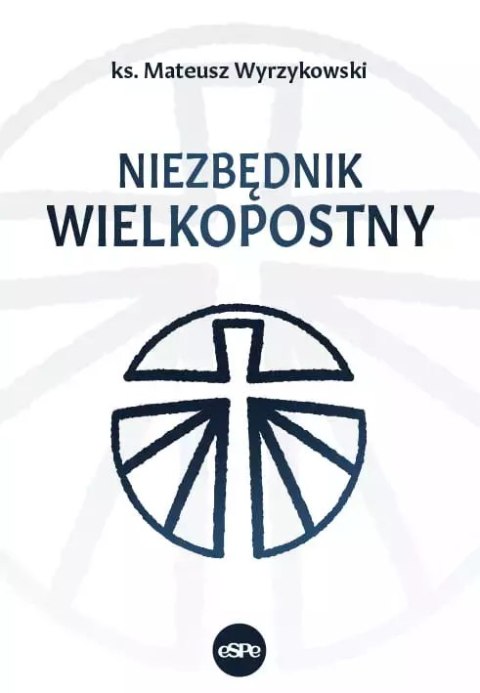 Niezbędnik wielkopostny Niezbędnik wielkopostny